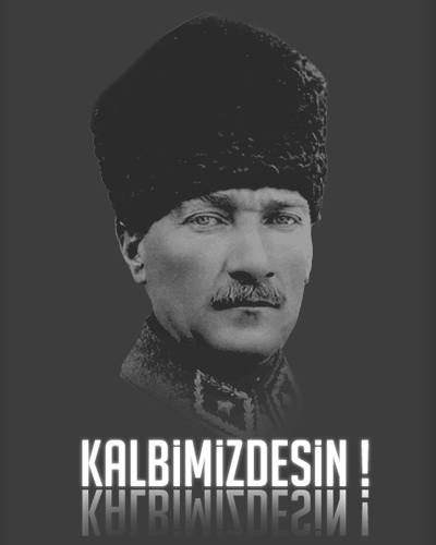 Atatürk Ölmedi - İçimizde Yaşıyor - Atam Kalbimizdesin