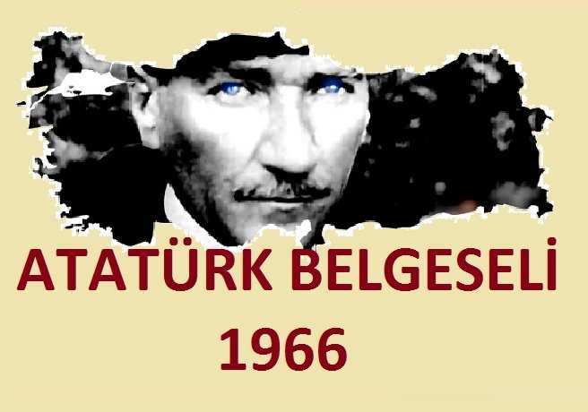 Eski Bir Atatürk Belgeseli - 1966