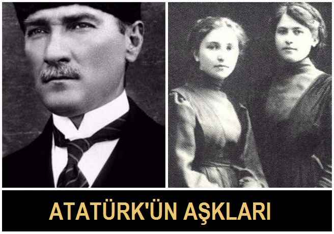 Atatürk'ün Özel Dünyası - Aşkları