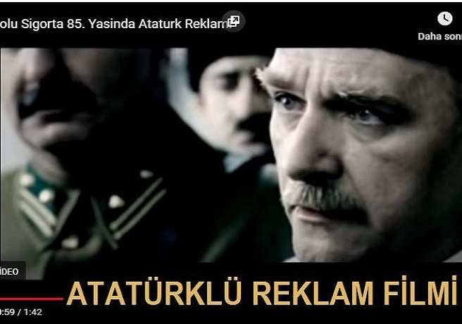 Anadolu Sigorta'nın Atatürk'lü Reklam Filmi