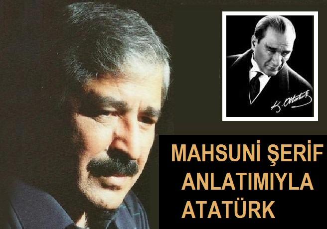 Mahsuni Şerif ve Atatürk'ün Ardından