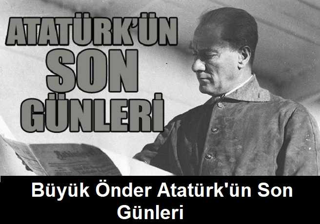 Atatürk'ün Son Günleri