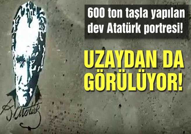 Uzaydan Görünen Atatürk Resmi - Uzaydan Görünen Tek Türk